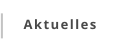 Aktuelles