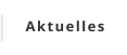 Aktuelles